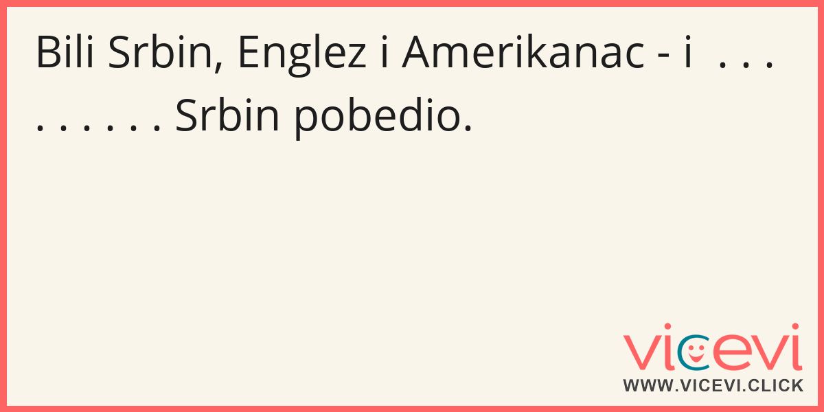 22-3406-bili-srbin-englez-i-amerikanac-i