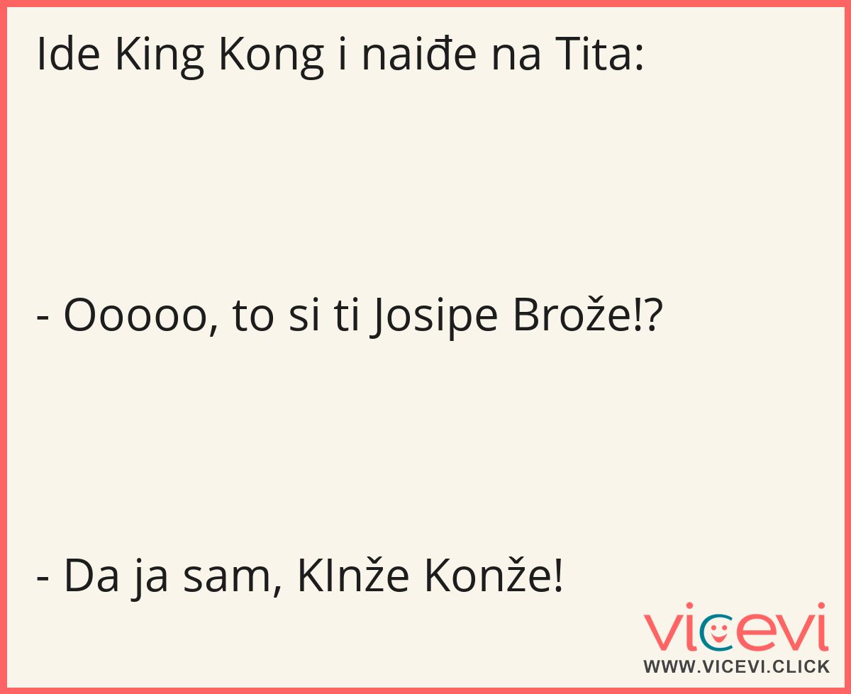 7-2839-ide-king-kong-i-naidje-na-tita-ooooo-to-si-ti-josipe-broze