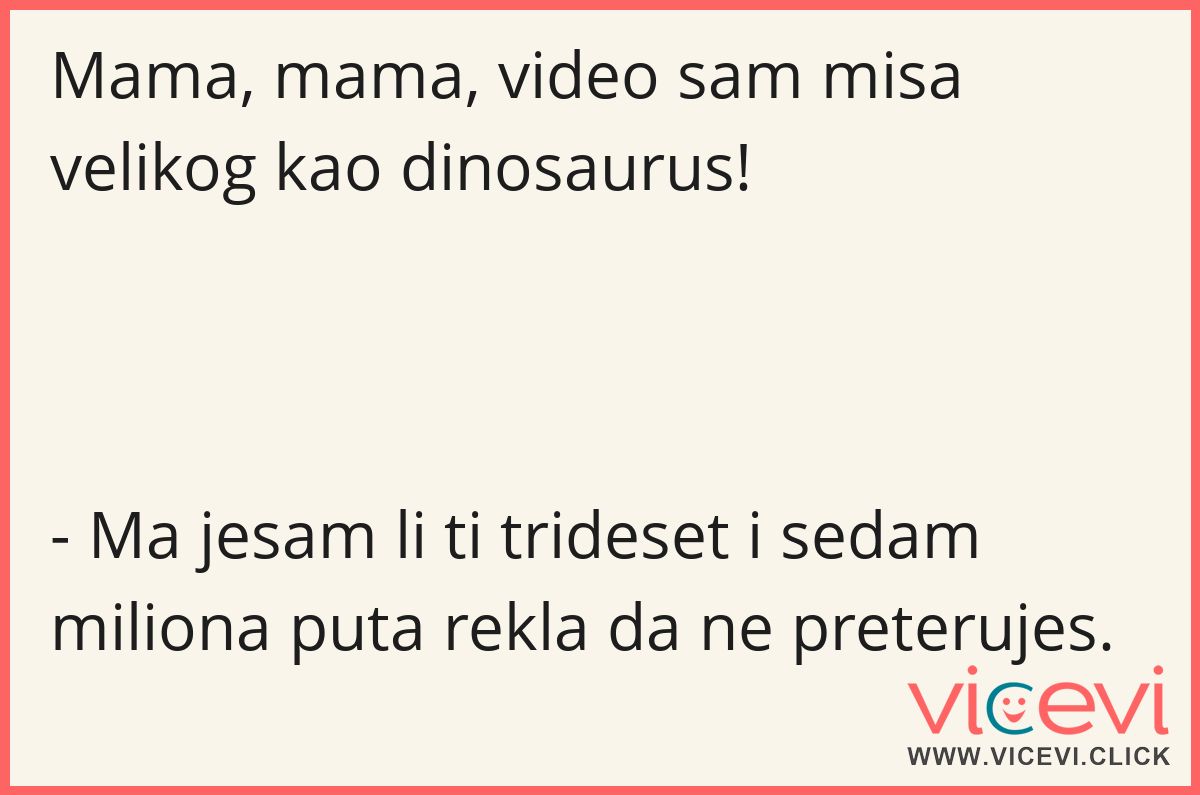 7-2863-mama-mama-video-sam-misa-velikog-kao-dinosaurus
